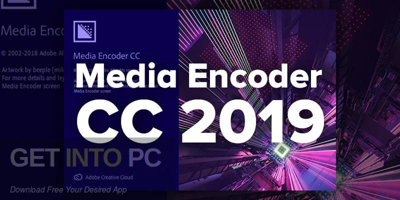 Adobe Media Encoder CC 2019 for Mac Free Download - GetintoPC.com