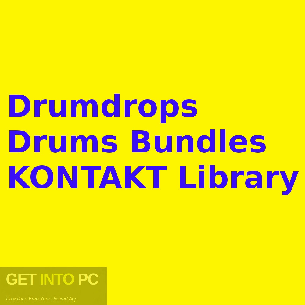 Drumdrops Drums Bundles Library KONTAKT Free Download - GetIntoPC.com
