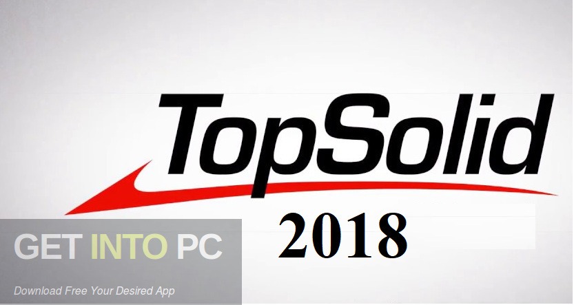 Software Missler TopSolid 2018 Free Download-GetintoPC.com