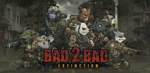 BAD 2 BAD: extinction mod