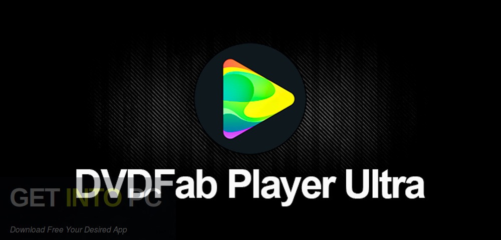 DVDFab Player Ultra 2019 Free Download - GetIntoPC.com