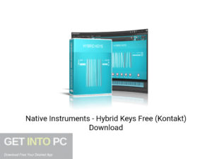 Native-Instruments-Hybrid-Keys-Free- (Kontakt) -Latest-Version-Download-GetintoPC.com